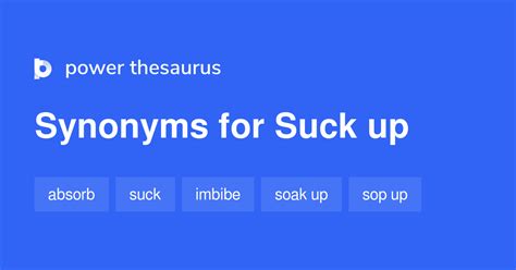 synonyms for sucking up|suck up thesaurus.